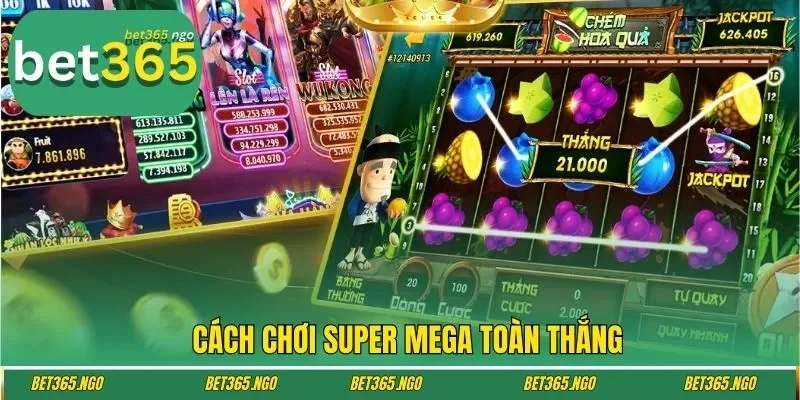 Cách chơi Super Mega toàn thắng
