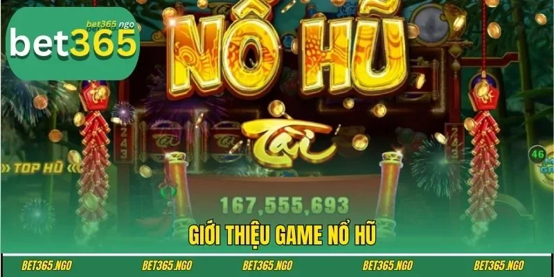 Giới thiệu game nổ hũ