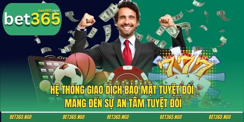 Hệ thống giao dịch bảo mật tuyệt đối, mang đến sự an tâm tuyệt đối