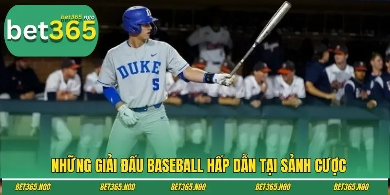Những giải đấu baseball hấp dẫn tại sảnh cược