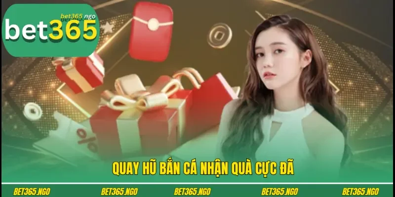 Quay hũ bắn cá nhận quà cực đã