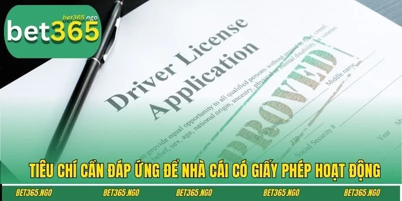 Tiêu chí cần đáp ứng để nhà cái có giấy phép hoạt động